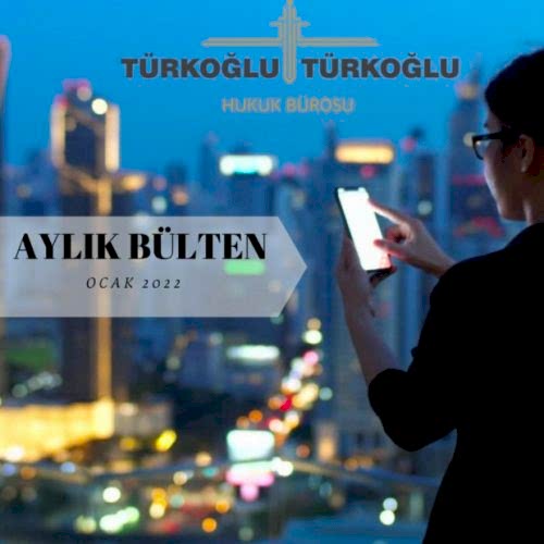 OCAK 2022 AYLIK BÜLTEN